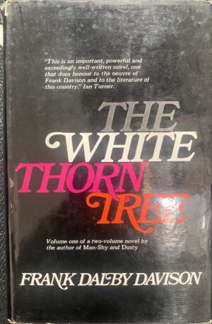 The White Thorntree Frank Dalby Davison