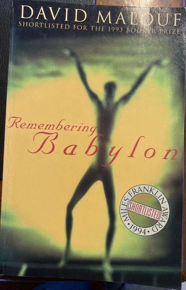 Remembering Babylon By David Malouf