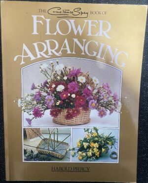 The Constance Spry Book of Flower Arranging Harold Piercy