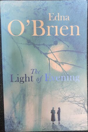 The Light of Evening Edna O'Brien