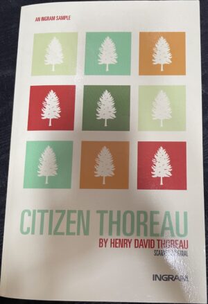 Citizen Thoreau Henry David Thoreau