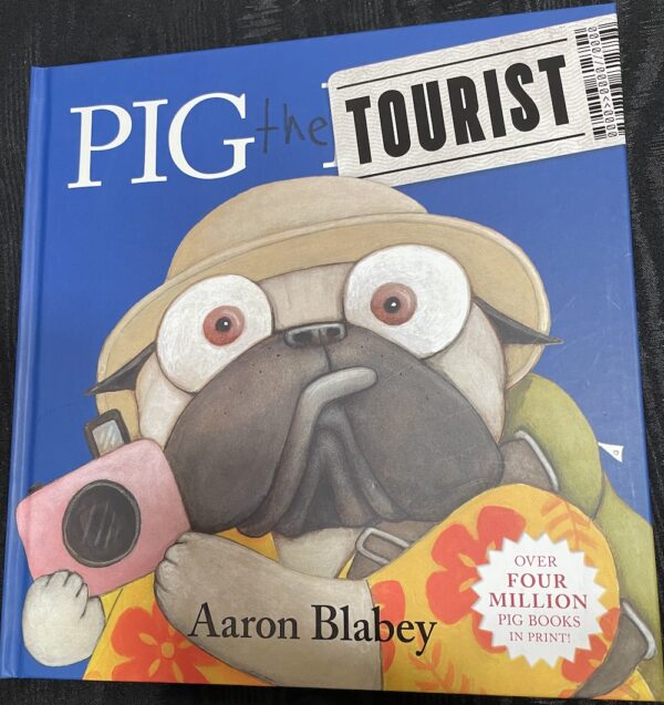 Pig the Tourist Aaron Blabey