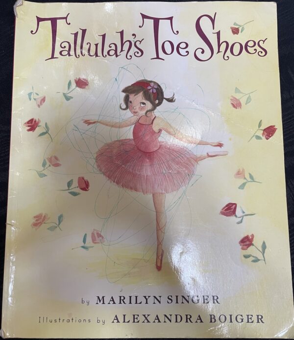 Tallulah's Toe Shoes Marilyn Singer Alexandra Boiger