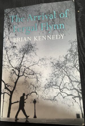 The Arrival of Fergal Flynn Brian Kennedy