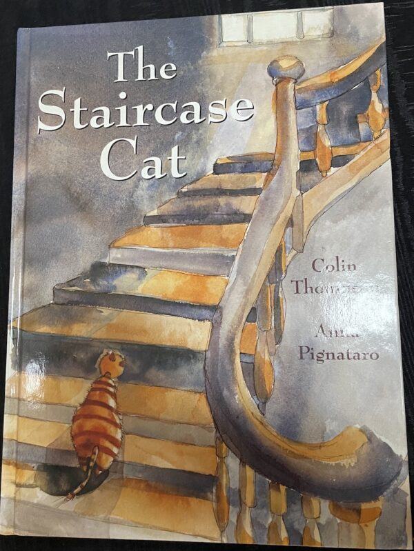 The Staircase Cat Colin Thompson Anna Pignataro