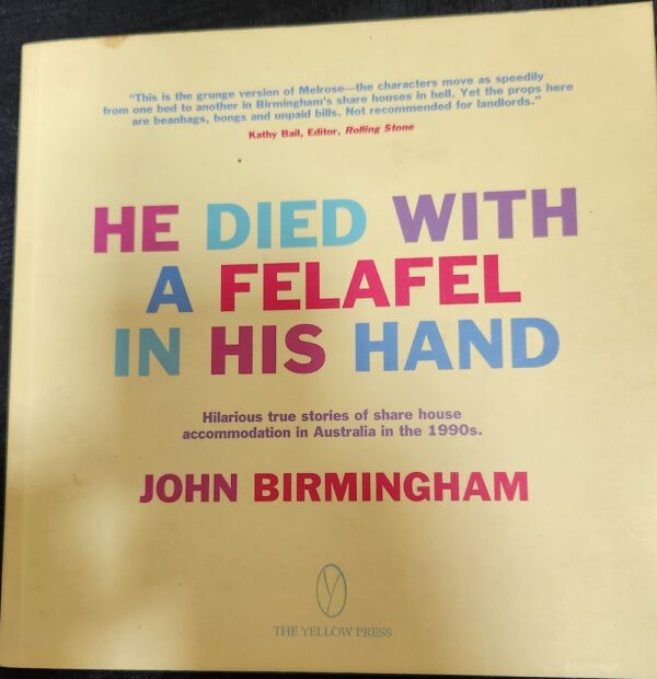 He Died with a Felafel in His Hand John Birmingham