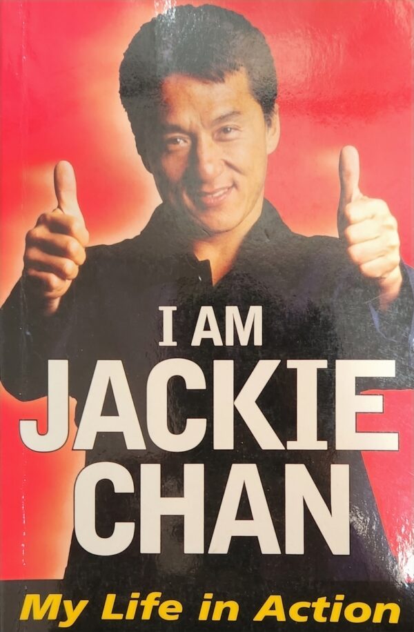 I Am Jackie Chan- My Life in Action Cheng Lung Jackie Chan Jeff Yang