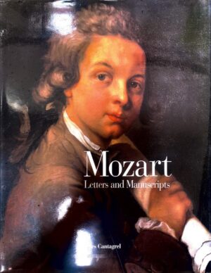 Mozart- Letters and Manuscripts Gilles Cantagrel