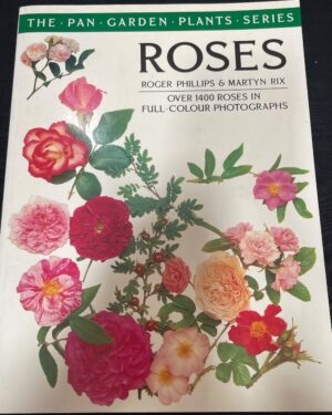 Roses Roger Phillips Martyn Rix