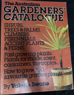 The Australian Gardeners' Catalogue Valerie Swane