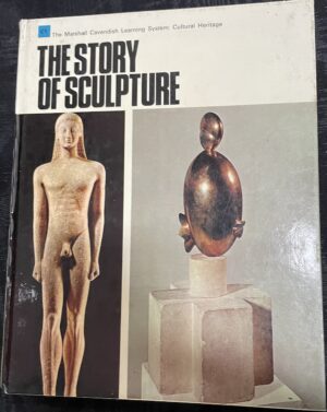 The Story of Sculpture Marshall Davendish Books Limited