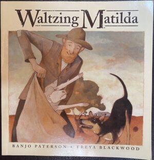 Waltzing Matilda Banjo Paterson Freya Blackwood