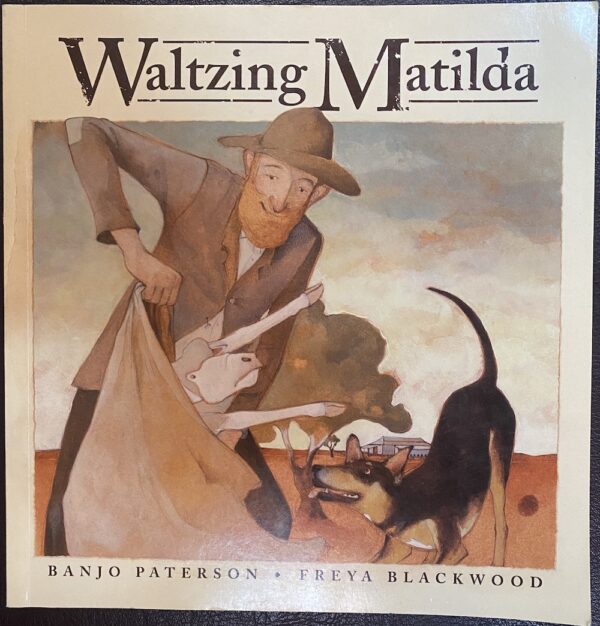 Waltzing Matilda Banjo Paterson Freya Blackwood