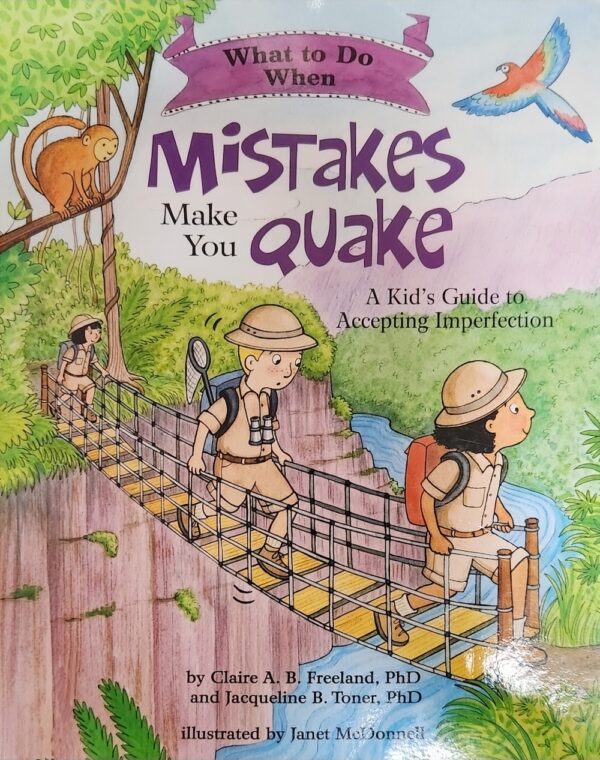 What to Do When Mistakes Make You Quake Claire AB Freeland Jacqueline B Toner Janet McDonnell