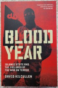 Blood Year: Islamic State and the Unravelling of the War on Terror