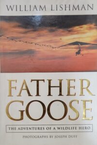 Father Goose: The Adventures of a Wildlife Hero