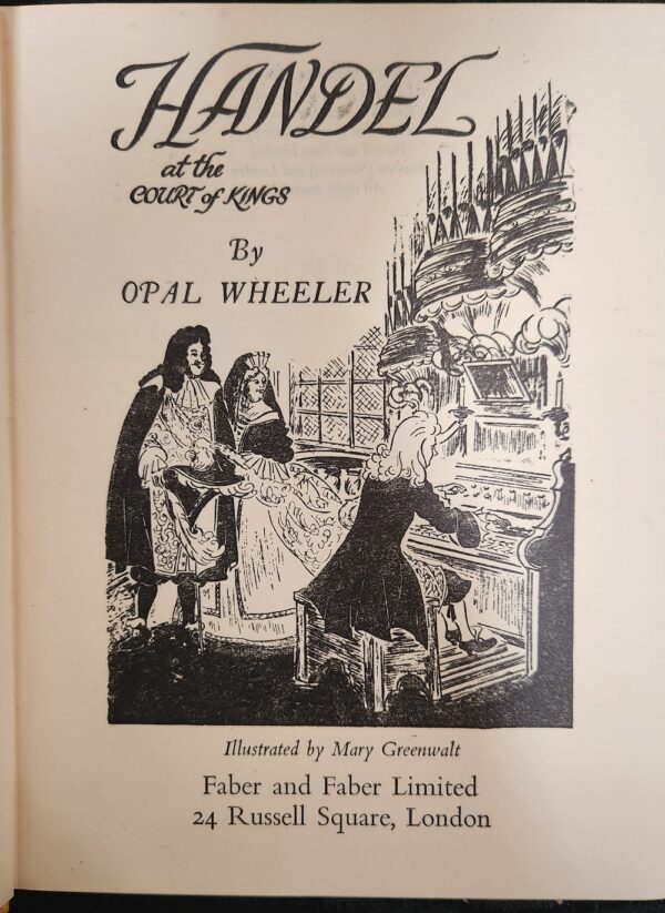 Handel at the Court of Kings Opal Wheeler Mary Greenwalt - inside