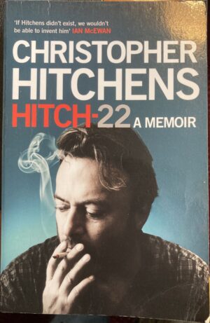 Hitch 22 A Memoir By Christopher Hitchens