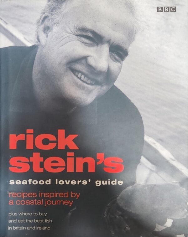Rick Stein's Seafood Lover's Guide Rick Stein