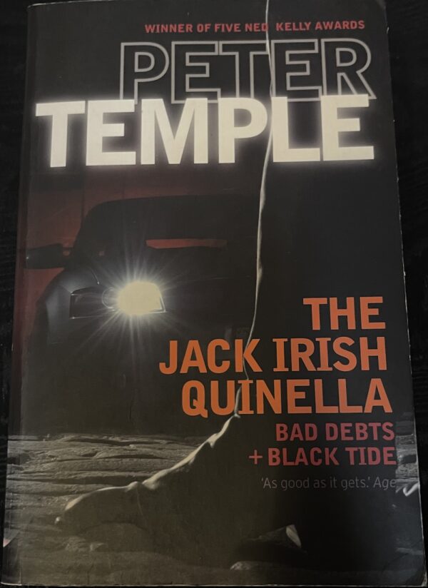 The Jack Irish Quinella- Bad Debts : Black Tide Peter Temple