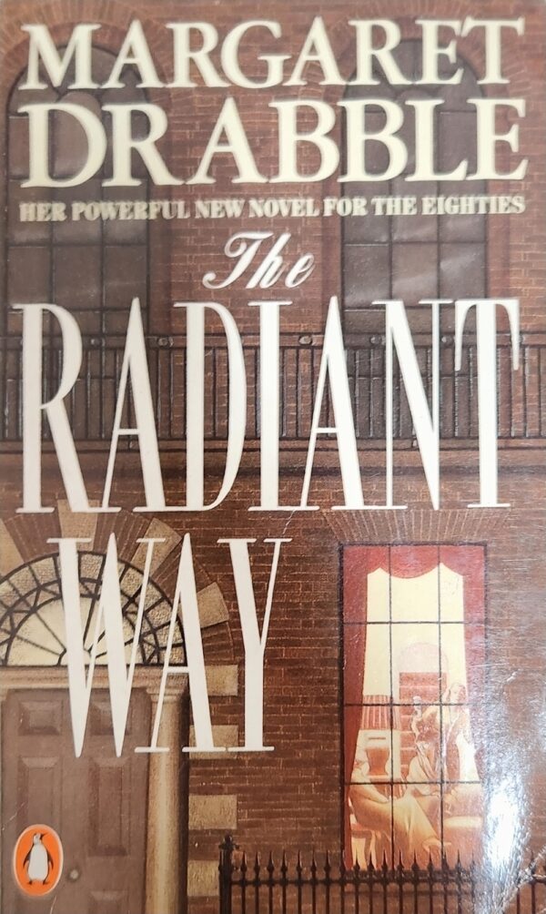 The Radiant Way Margaret Drabble