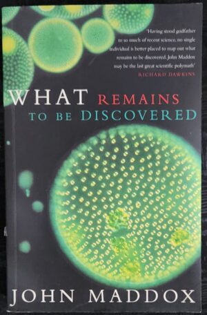 What Remains to Be Discovered? John Maddox