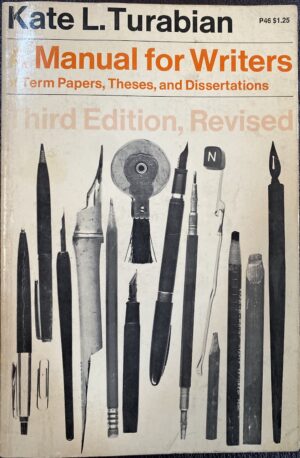 A Manual for Writers of Research Papers, Theses, and Dissertations Kate L Turabian