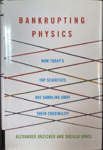 Bankrupting Physics: How Today’s Top Scientists are Gambling Away Their Credibility