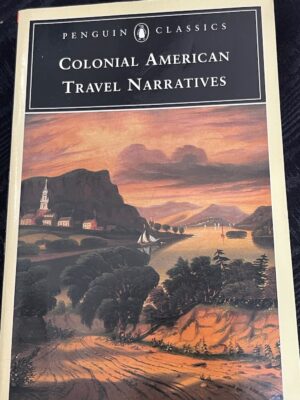 Colonial American Travel Narratives Wendy Martin (Editor)