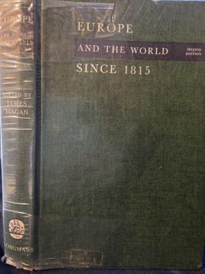Europe and the World Since 1815 (2nd Edition) James Hagan (Editor)