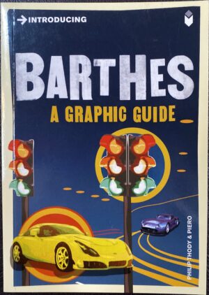 Introducing Barthes- A Graphic Guide Philip Thody Piero (Illustrator)