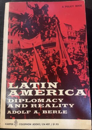 Latin America- Diplomacy and Reality Adolf Augustus Berle