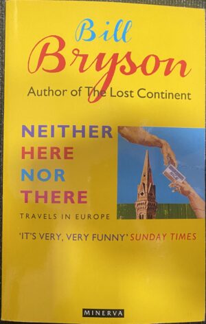 Neither Here Nor There- Travels in Europe Bill Bryson