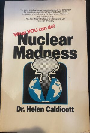 Nuclear Madness Dr Helen Caldicott