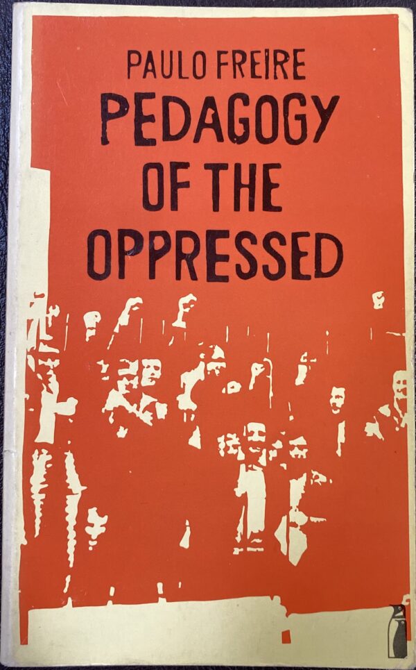 Pedagogy of the Oppressed Paulo Freire