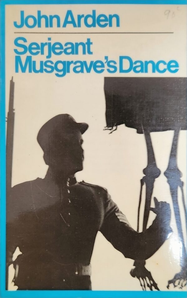 Serjeant Musgrave's Dance John Arden