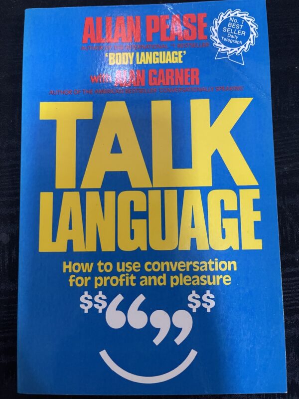 Talk Language - How to Use Conversation for Profit and Pleasure Alan Pease Alan Garner