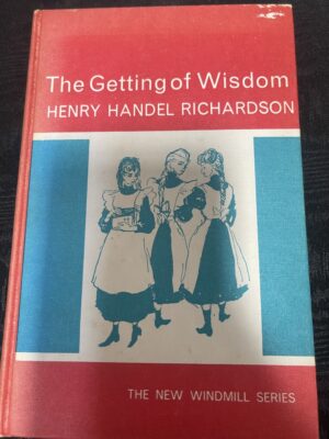 The Getting of Wisdom Henry Handel Richardson