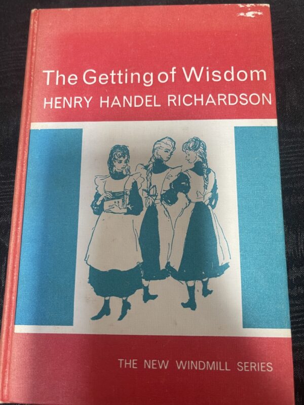 The Getting of Wisdom Henry Handel Richardson