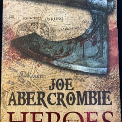 The Heroes Joe Abercrombie