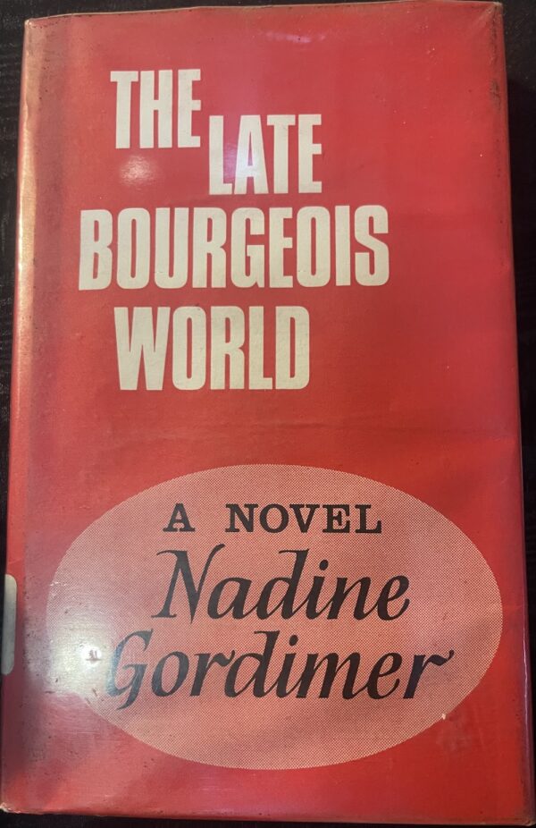 The Late Bourgeois World Nadine Gordimer