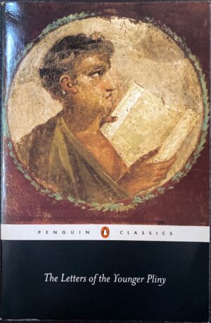The Letters of the Younger Pliny Pliny the Younger