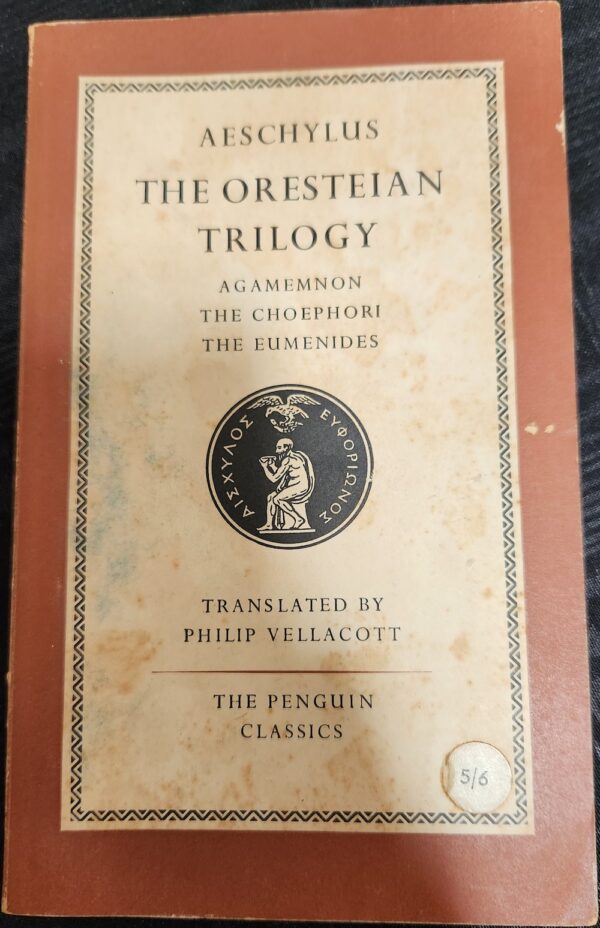 The Oresteian Trilogy Aeschylus Philip Vellacott (Editor)