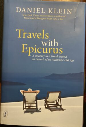 Travels with Epicurus Daniel Klein