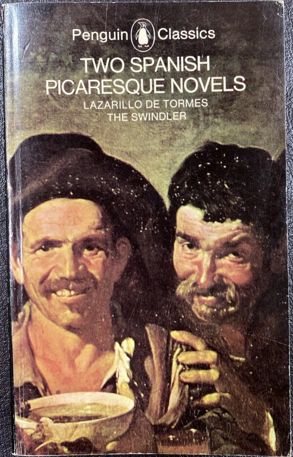 Two Spanish Picaresque Novels- Lazarillo de Tormes and The Swindler Francisco de Quevedo