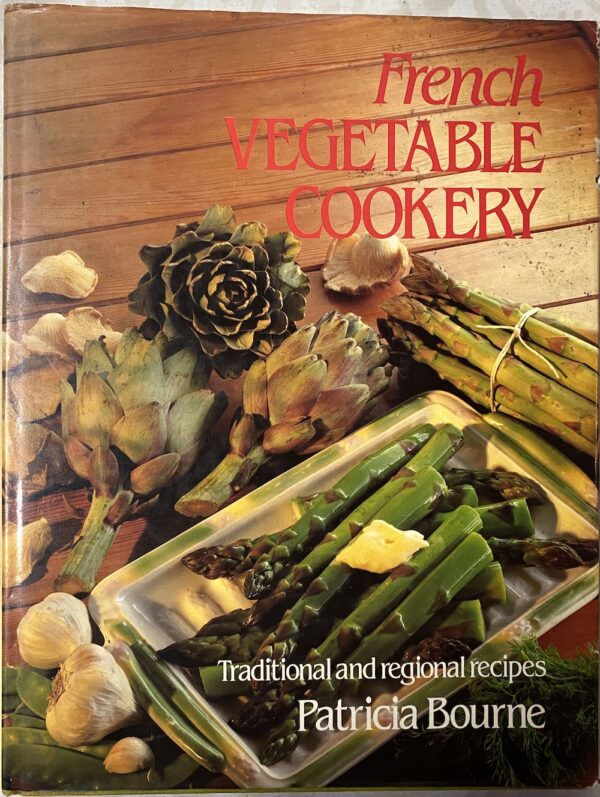 French Vegetable Cookery Patricia Bourne