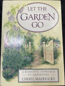 Let the Garden Go: a Romantic Approach to Gardening