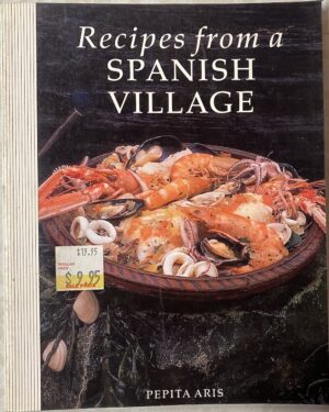 Recipes from a Spanish Village Pepita Aris