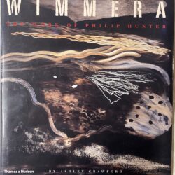 Wimmera- The Work of Philip Hunter Ashley Crawford