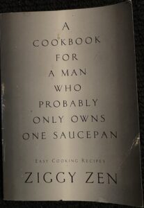 A Cookbook for a Man who Probably only owns one Saucepan
